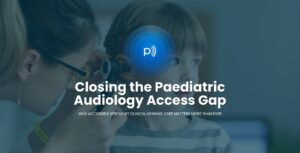 Thumbnail for Closing the Paediatric Audiology Access Gap