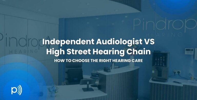 Thumbnail for Independent Audiologist vs High Street Hearing Chains: How to Choose the Right Hearing Care